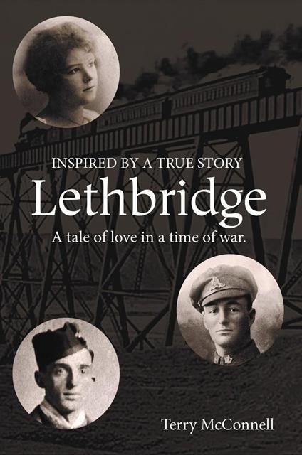 Lethbridge: A tale of love in a time of war