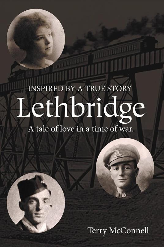 Lethbridge: A tale of love in a time of war