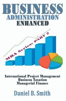 Business Administration Enhanced: Part 2 - Daniel B Smith - cover