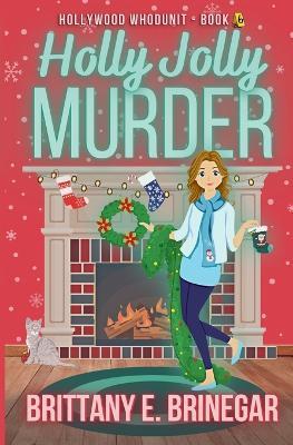 Holly Jolly Murder - Brittany E Brinegar - cover
