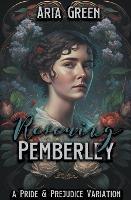 Rescuing Pemberley: A Pride and Prejudice Variation - Aria Green - cover