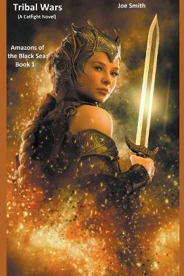 Tribal Wars (A Catfight Novel) - Joe Smith - cover