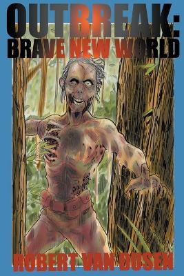 Outbreak: Brave New World - Robert Van Dusen - cover