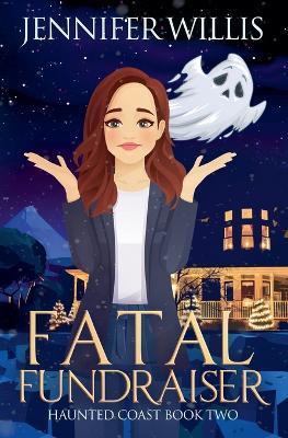 Fatal Fundraiser - Jennifer Willis - cover
