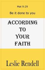 According To Your Faith