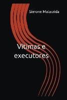 Vitimas e executores - Simone Malacrida - cover