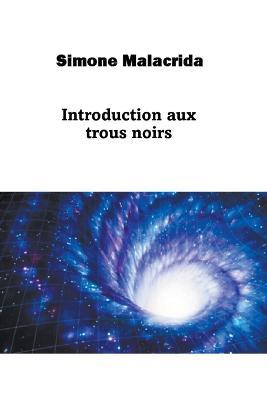 Introduction aux trous noirs - Simone Malacrida - cover