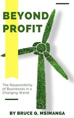 Beyond Profit: The Responsibility of Businesses in a Changing World