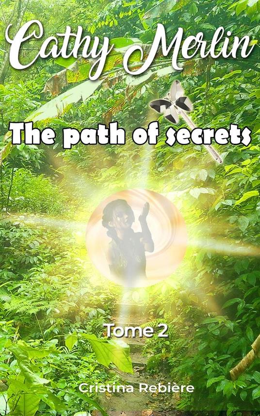 The Path of Secrets - Cristina Rebiere - ebook