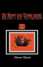 Die Kunst der Versklavung