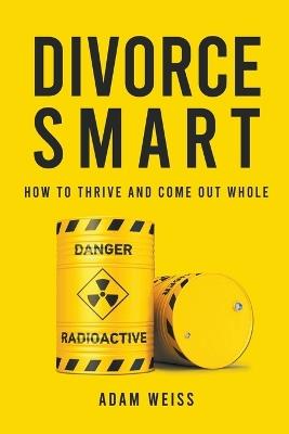 Divorce Smart - Adam Weiss - cover