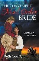 The Convenient Mail Order Bride - Ruth Ann Nordin - cover