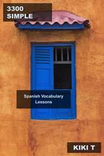 3300 Simple Spanish Vocabulary Lessons