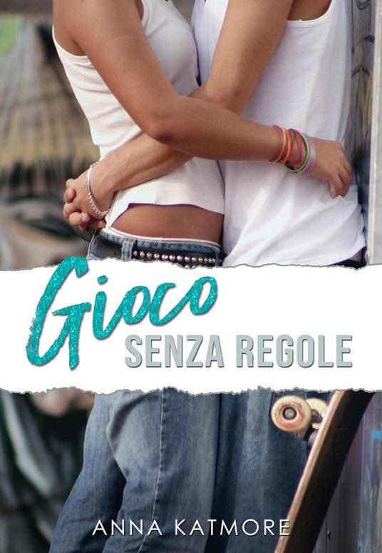 Gioco Senza Regole - Anna Katmore - ebook