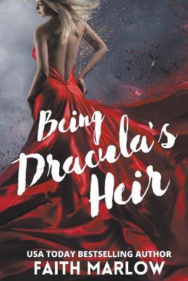 Being Dracula's Heir (Being Mrs. Dracula Series Book 3) - Faith Marlow - cover