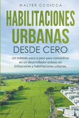 Habilitaciones Urbanas desde Cero - Walter Ccoicca - cover