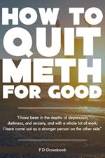 How to Quit Meth For Good