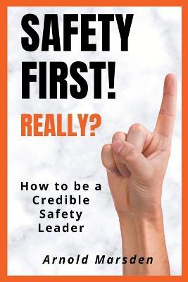 Safety First! Really? - Arnold Marsden - cover