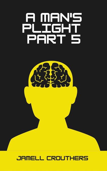 A Man's Plight 5 - Jamell Crouthers - ebook