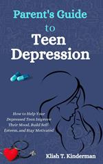 Parent's Guide to Teen Depression