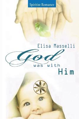 God Was With Him - Elisa Masselli - cover