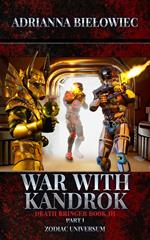 War with Kandrok; Death Bringer; Book III Part I