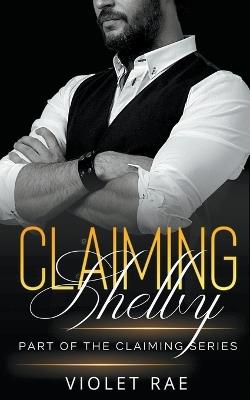Claiming Shelby - Violet Rae - cover