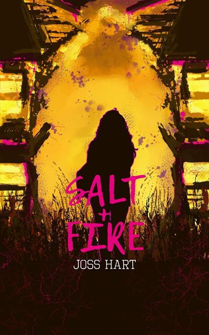 Salt + Fire - Joss Hart - ebook