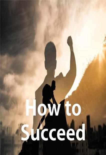 How to Succeed - Abhishek Patel - ebook
