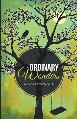Ordinary Wonders - Nancy Kuykendall - cover