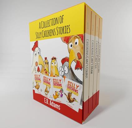 A Collection of Silly Chickens Stories - E. B. Adams - ebook