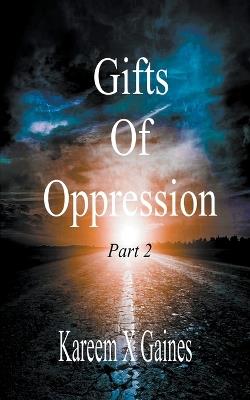 Gifts Of Oppression - Kareem Gaines - cover