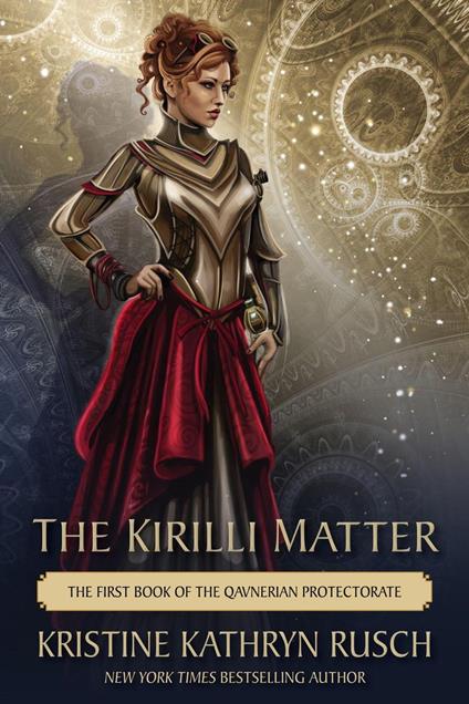 The Kirilli Matter: The First Book of the Qavnerian Protectorate