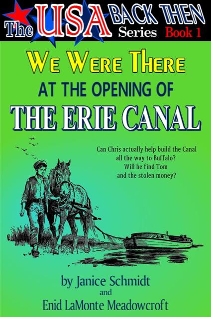 We Were There at the Opening of the Erie Canal (The USA Back Then Series - Book 1) - Enid LaMonte Meadowcroft,Janice Schmidt - ebook