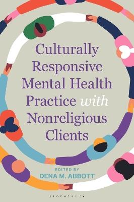 Culturally Responsive Mental Health Practice with Nonreligious Clients - Dena Abbott - cover
