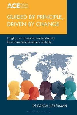 Guided by Principle, Driven by Change: Insights on Transformative Leadership from University Presidents Globally - Devorah Lieberman - cover