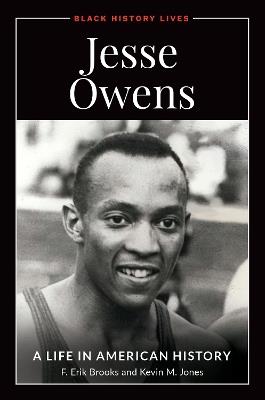 Jesse Owens: A Life in American History - F. Erik Brooks,Kevin M. Jones Sr. - cover