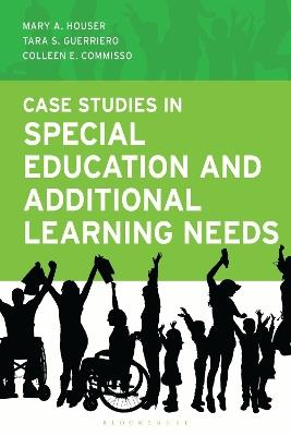 Case Studies in Special Education and Additional Learning Needs - Mary A. Houser,Tara S. Guerriero,Colleen E. Commisso - cover