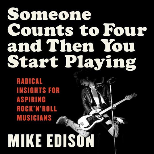 Someone Counts to Four and Then You Start Playing