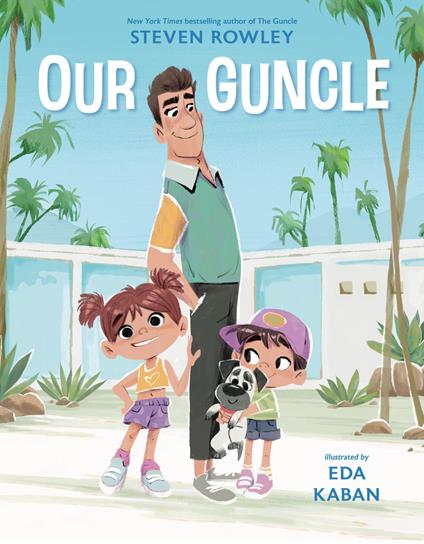 Our Guncle - Steven Rowley,Eda Kaban - ebook