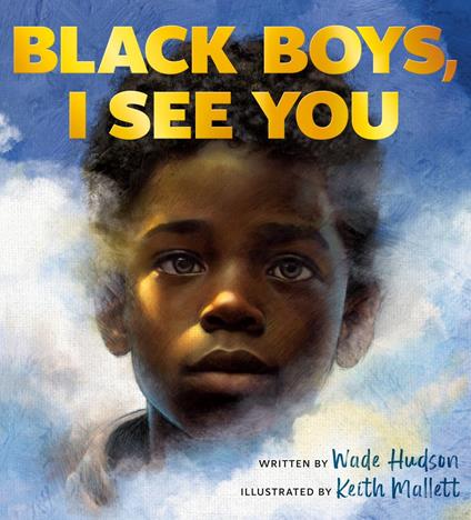 Black Boys, I See You - Wade Hudson,Keith Mallett - ebook