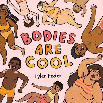 Bodies Are Cool - Tyler Feder - cover