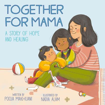 Together for Mama - Pooja Makhijani,Nadia Alam - ebook