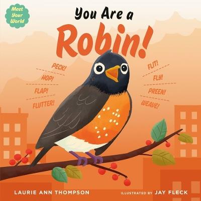You Are a Robin! - Laurie Ann Thompson - cover