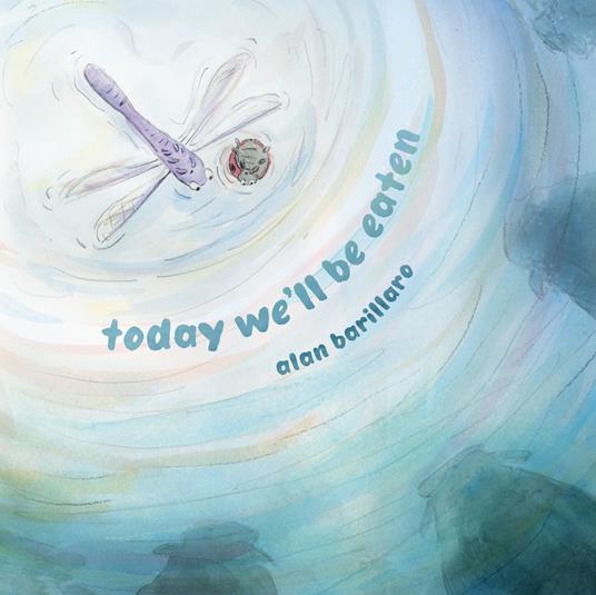 Today We'll Be Eaten - Alan Barillaro - ebook