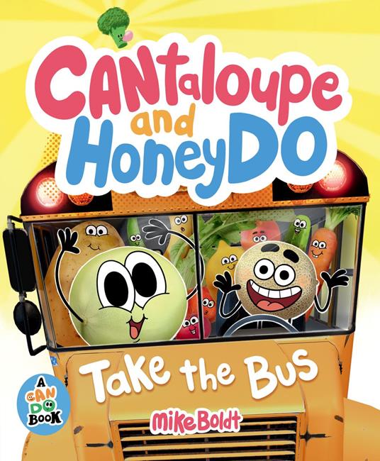Cantaloupe and HoneyDo Take the Bus - Mike Boldt - ebook