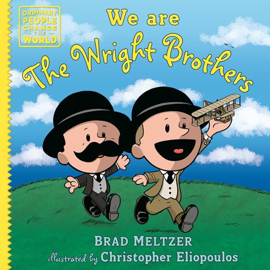 We are the Wright Brothers - Brad Meltzer,Christopher Eliopoulos - ebook
