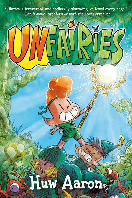 Unfairies: A Graphic Novel - Huw Aaron - cover