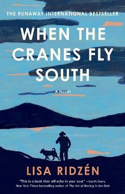 When the Cranes Fly South: A Novel - Lisa Ridzén - cover