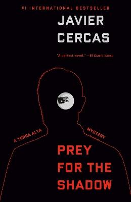 Prey for the Shadow: A Terra Alta Investigation - Javier Cercas - cover
